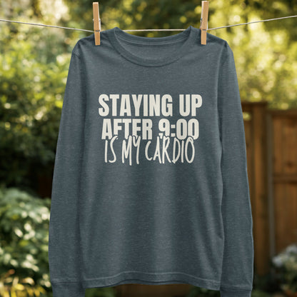 Staying Up After 9:00 Is My Cardio product type