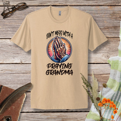 a t - shirt that says don't mess with a praying grandma