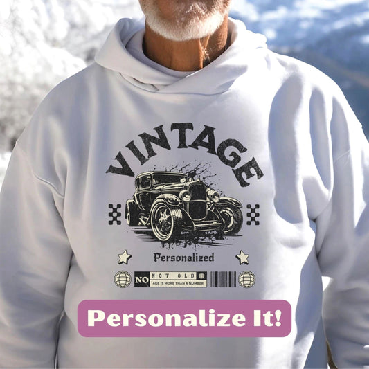 Personalized I'm Not Old I'm Vintage Antique Car Hoodie Sweatshirt