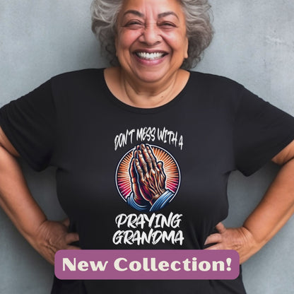 Custom Don’t Mess With A Praying Grandma T-Shirt